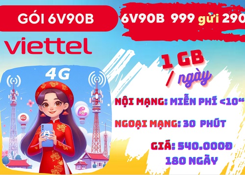 Gói cước 6V90B Viettel: Gọi thả ga, dùng 1 GB mỗi ngày, dùng 6 tháng
